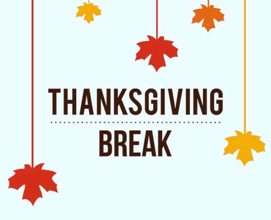 Fall Break- Thanksgiving